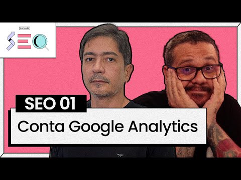 Criando uma conta no Google Analytics - @Curso em Vídeo  prático de SEO