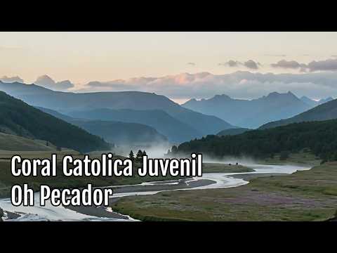 Coral Católica Juvenil - Oh Pecador (Lyric Video)