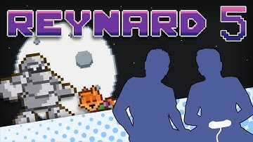 Reynard - PART 5 - We Just Got Reynard