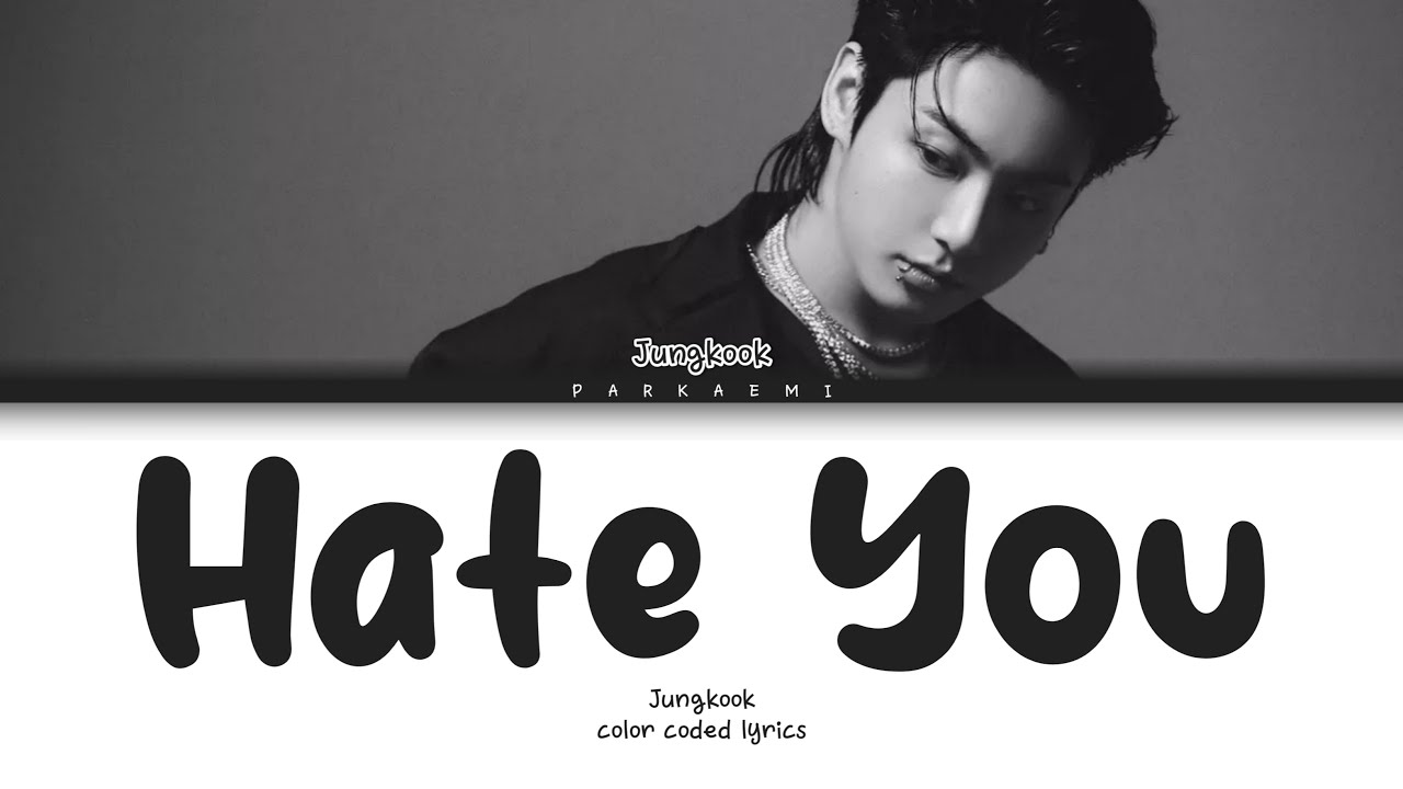 {VOSTFR} Jungkook - 'Hate You' (Color Coded Lyrics Eng/Vostfr) - YouTube
