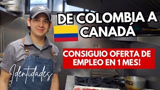 Colombiano consigue trabajo como COCINERO en Canadá