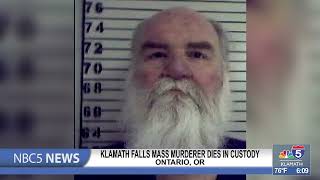 Klamath Falls mass murderer dies in custody