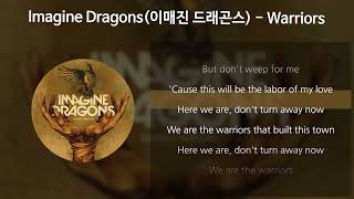 Imagine Dragons (이매진 드래곤스) - Warriors [가사/Lyrics]