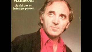 Charles Aznavour - Je N'Ai Pas Vu Le Temps Passer chords