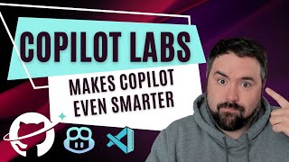 Github Copilot is even better with Copilot Labs!