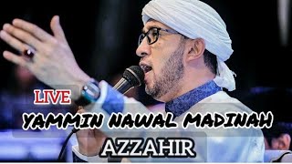 Download lagu YAMMIN NAWAL MADINAH live azzahir