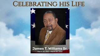 Celebrating the Life of James T. Williams Sr.