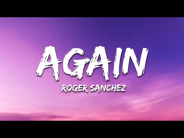 Roger Sanchez - Again (original mix) HQ 