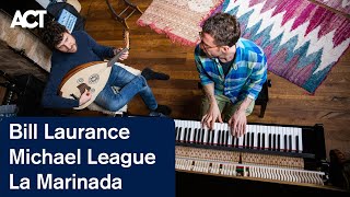 Video thumbnail of "Bill Laurance & Michael League: La Marinada (Live Version) / Album: Where You Wish You Were"