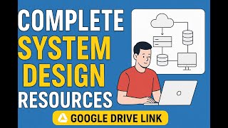 Complete System Design Resources Free Google Drive Link Crack Faang Top Startup Interviews
