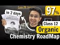 Class 12 Organic Chemistry RoadMaps! for Board Exam