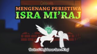 Mengenang Peristiwa Isra Mi'raj Baginda Nabi Muhammad Shollallahu Alaihi Wasallam