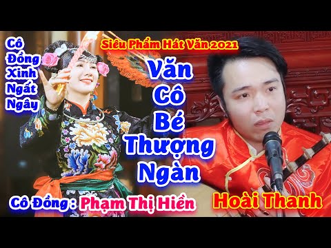 Video Cô Bé Thượng Ngàn Xinh Ngất Ngây - Hát Văn Hoài Thanh,... - youtube