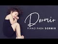 Piano para dormir  sin anuncios intermedios sueo profundo msica para dormir rpido