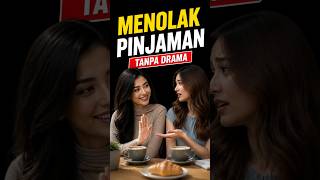STOP JADI ATM BERJALAN!CARA TEGAS NOLAK PINJAMAN TANPA MUSUHAN #selfimprovement #selfdevelopment