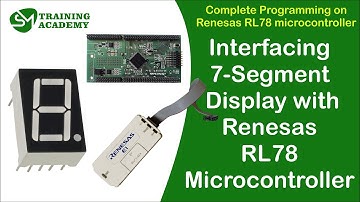 Interfacing 7Segment Display with RL78 Microcontroller