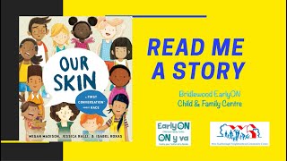 Read me a story - Our Skin (A First Conversation about Race)