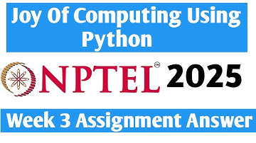 NPTEL Joy Of Computing Using Python Week 3 Assignment Answer 2025