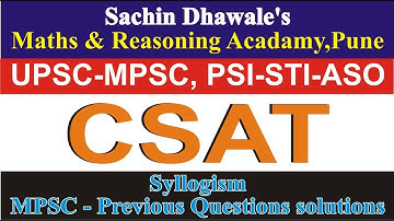 CSAT | Syllogism Previous Questions solutions | Sachin Dhawale | MPSC-UPSC | Banking | COMBINE 2020