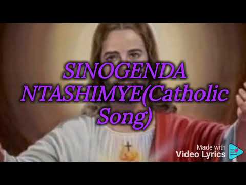 SINOGENDA NTASHIMYE Catholic Songs