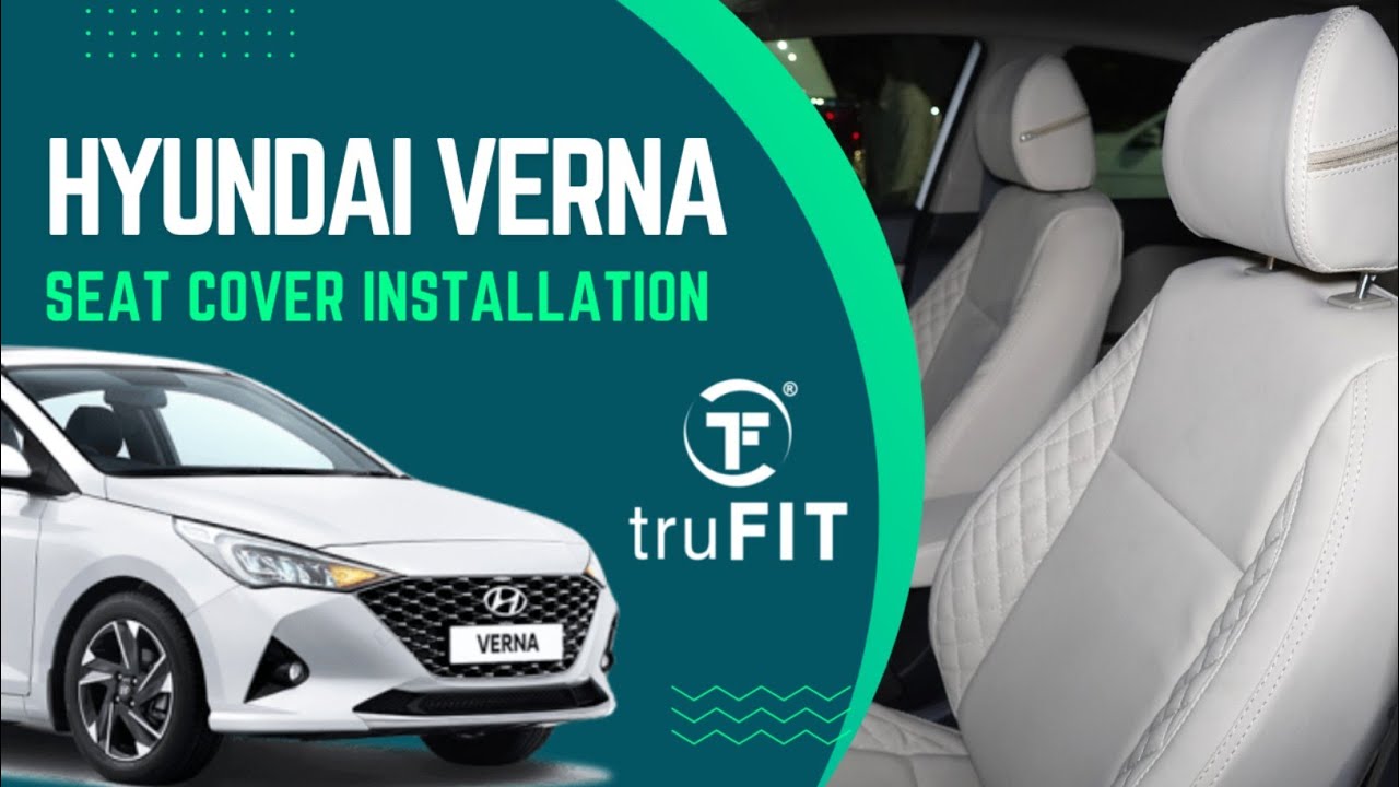 Hyundai Verna Seat Cover Installation Car Seat Cover Manufacturer