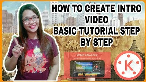 HOW TO CREATE INTRO VIDEO VIA KINEMASTER | BASIC TUTORIAL STEP BY STEP (TAGALOG)