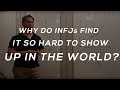 Why Do INFJs Find It So Hard To Show Up In The World (FULL)