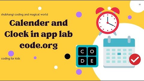 Calender And Clock In App Lab Code.org