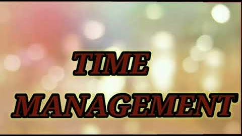 4. Time Management -  Life skills -  Class X