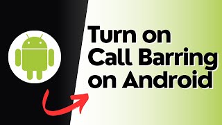 How to turn on call barring on Android