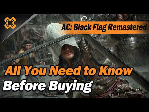 Assassin's Creed: Black Flag Remastered All You Need to Know | Is it Worth Buying on Launch Day?