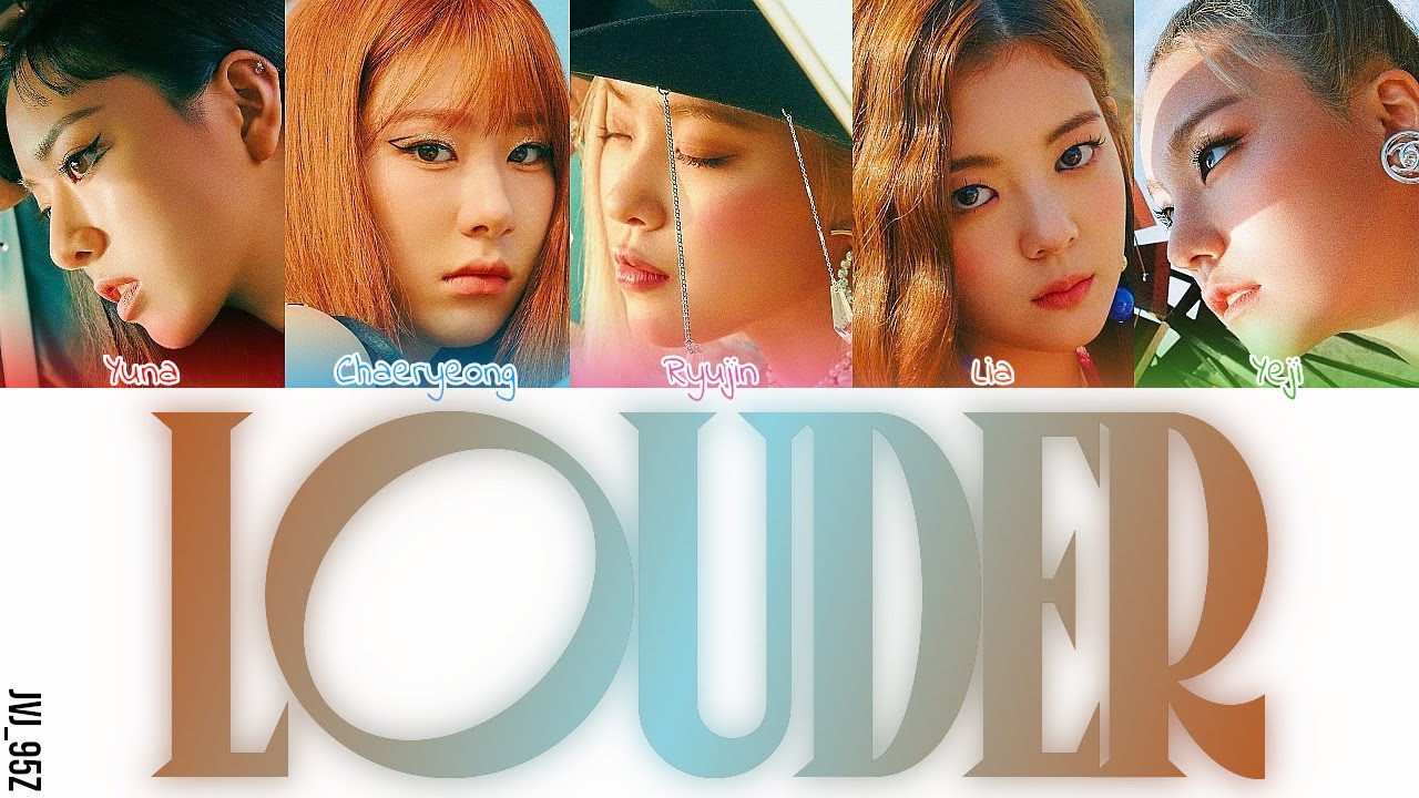 ITZY - Louder (Colour Coded Lyrics Han/Rom/Eng)