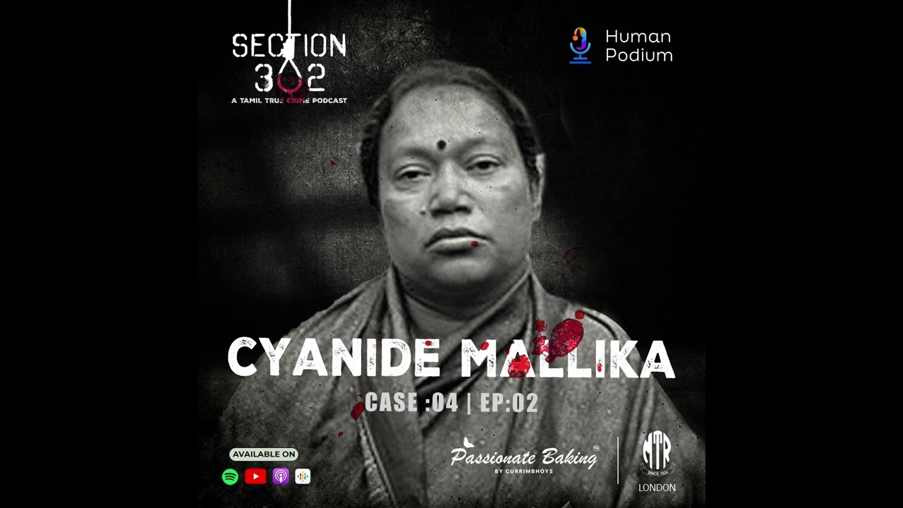 Case 4 - Cyanide Mallika| Episode 2 - Cyanide Sayanora | True Crime Podcast