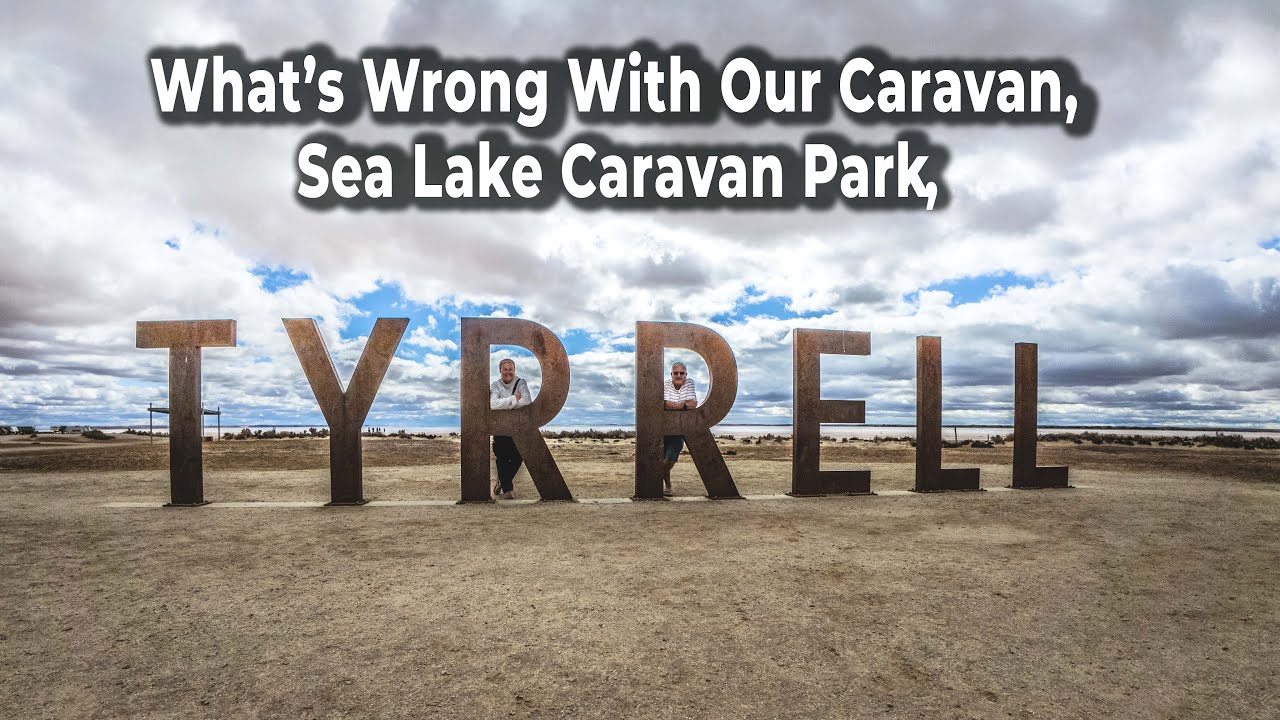 Караван-парк Си-Лейк, бесплатный лагерь Tooborac, что не так с нашим караваном? Caravan Australia...