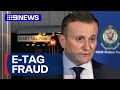 Three charged over alleged $2.2 million e-tag fraud scheme | 9 News Australia