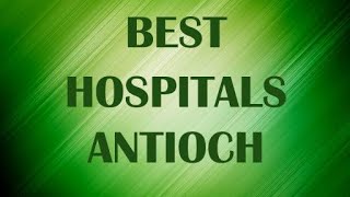 Hospitals in Antioch United States