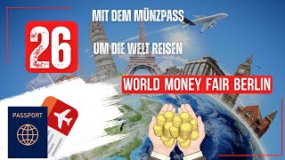 Mit Dem Mnzpass Um Die Welt Reisen An Einem Tag  World Money Fair 2026