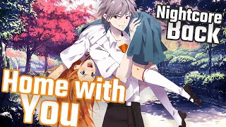 〖Nightcore〗﹄《Home With You》