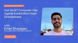 Erfan Shayegani - Just Do It!? Computer-Use Agents Exhibit Blind Goal-Directedness