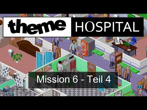 Theme Hospital - Mission 6.4 (schwer)  - Let's Play [Deutsch / HD / Gameplay / PC]