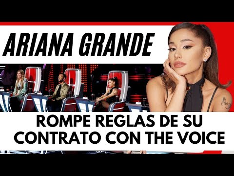 Ariana Grande ROMPE Reglas de su Contrato con The Voice