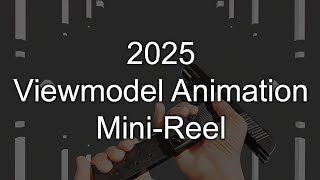 twohat | Viewmodel Animation Mini-Reel 2025