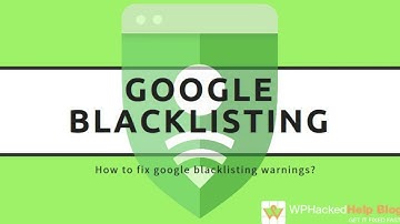 ⚠️How to Remove Google Blacklist Warning From WordPress Site | Google Blacklisting | WP Hacked Help