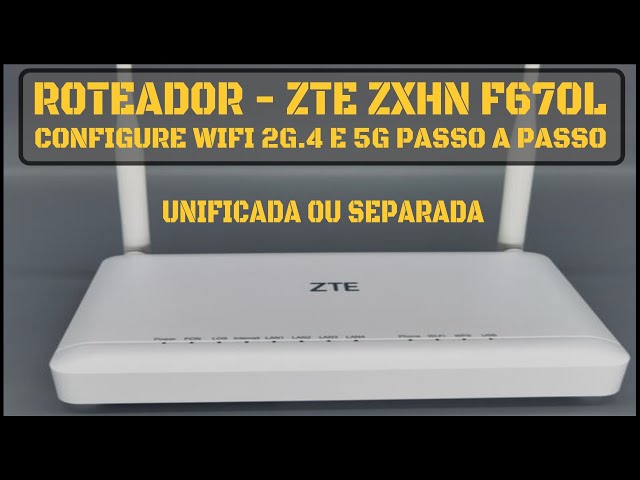 ZTE ZXHN F670L Router | Ont V9 | How to configure a unified and
