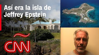 ¿Cómo era la isla de Jeffrey Epstein y qué sucedió ahí?