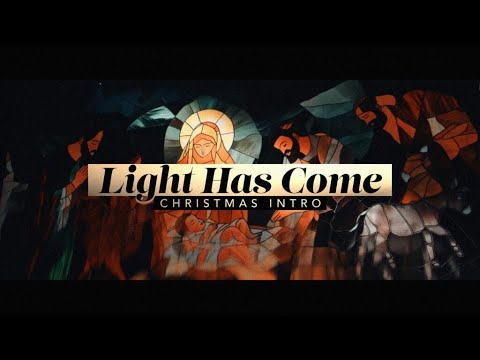 Light Has Come | Christmas Eve Church Worship Mini Movie