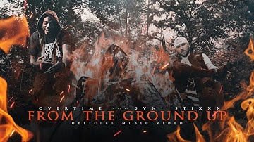 "From The Ground Up" - Overtime feat. Syni Stixxx