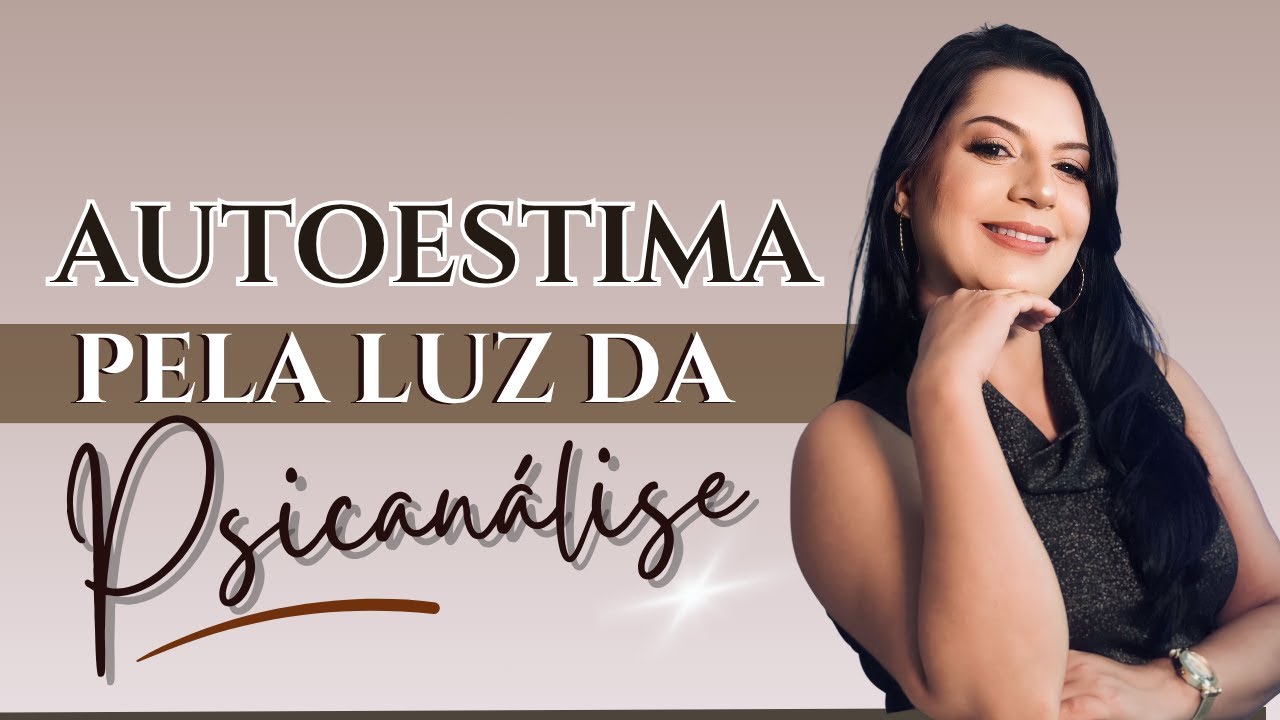 ♥️ Autoestima , Entenda O que é  |  Suelen Barbosa , Psicanalista 