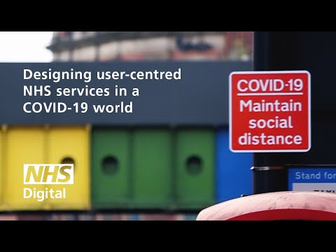 Designing user-centred NHS services in a COVID-19 world | NHS Digital