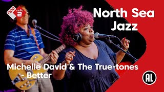 Michelle David &amp; The True-tones - Better (Live @ NSJ 2022) | NPO Radio 2